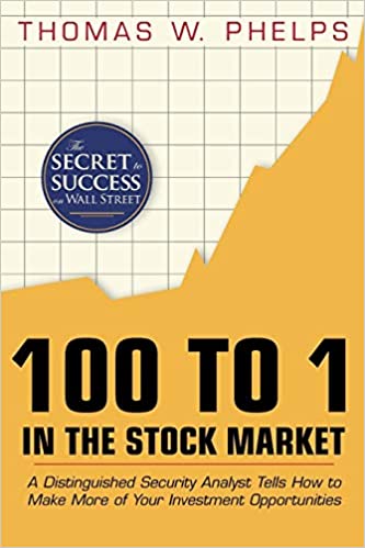 100 to 1 in the Stock Market: Paperback – by Thomas William Phelps