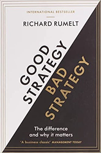 GOOD STRATEGY/BAD STRATEGY Paperback – by Richard Rumelt