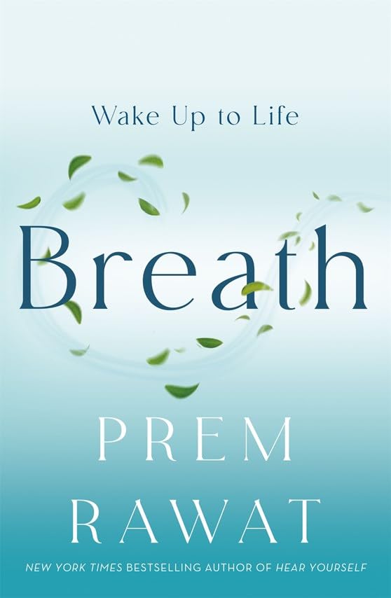 Breath Paperback – 2 December 2024 by Prem Rawat (Author)