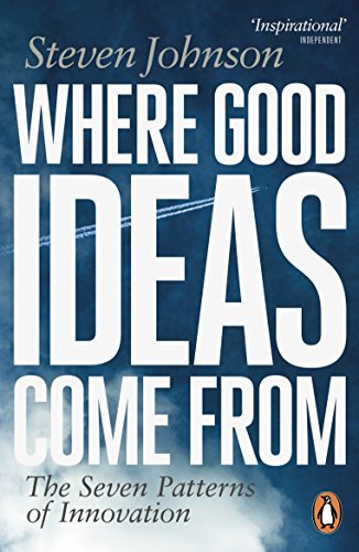 Where Good Ideas Come from: The Seven Patterns of Innovation- Paperback- by Steven Johnson