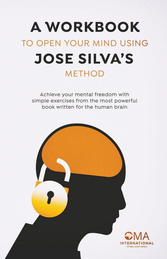 A WORKBOOK TO OPEN YOUR MIND UNSING JOSE SILVA'S METHOD (paperback)-by OMA INTERNATIONAL PUBLICATIONS