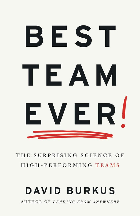 Best Team Ever Paperback by David Burkus