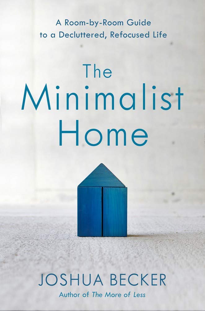 The Minimalist Home Paperback – by JOSHUA BECKER