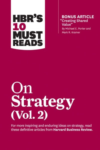 HBR's 10 Must Reads on Strategy, Vol. 2 (Paperback) –  by Harvard Business Review