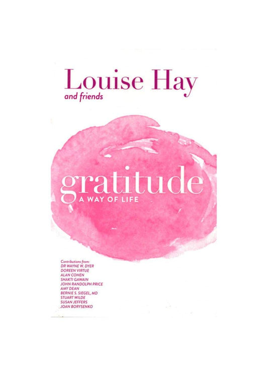 Gratitude: A Way of Life -Paperback – by Louise L. Hay , Louise Hay