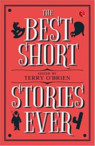 THE BEST SHORT STORIES EVER (Paperback) –  by Terry O’Brien