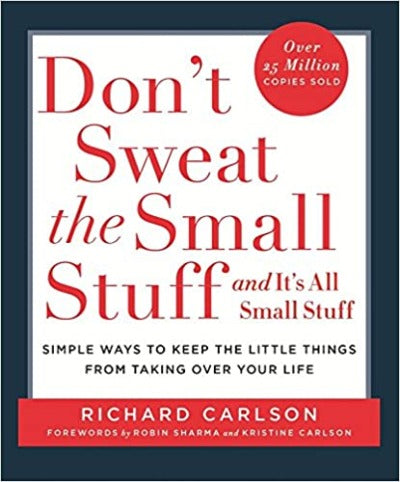 DON'T SWEAT THE SMALL STUFF (A FORMAT) Paperback – by Richard Carlson