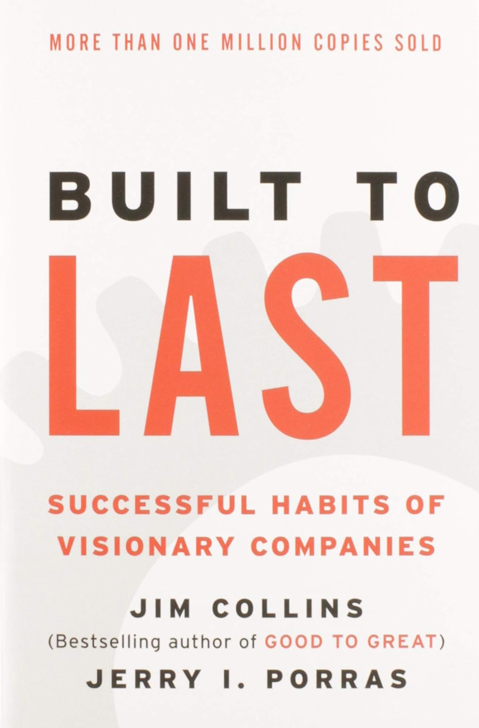 Built to Last: Successful Habits of Visionary Companies (Good to Great, 2) -Paperback –by Jim Collins, Jerry I Porras