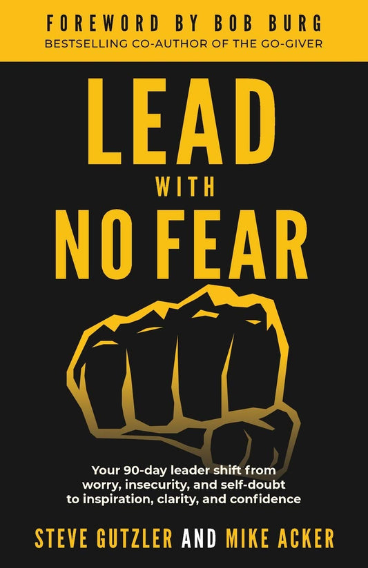 Lead With No Fear: -  Paperback – by Mike Acker