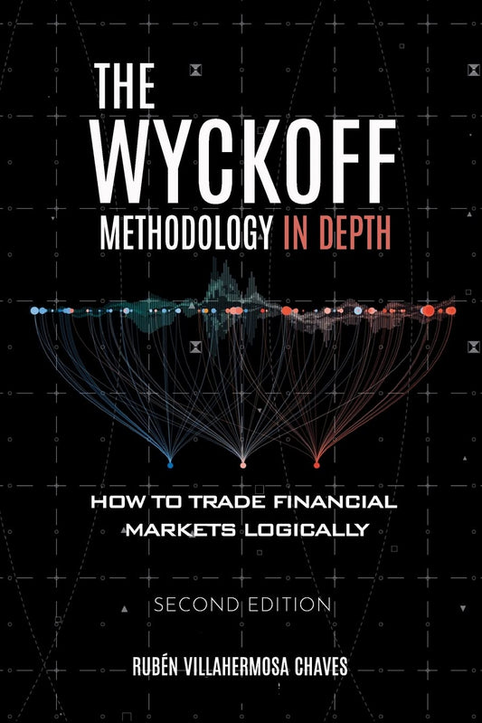 The Wyckoff Methodology in Depth: - Paperback –  by Rubn Villahermosa