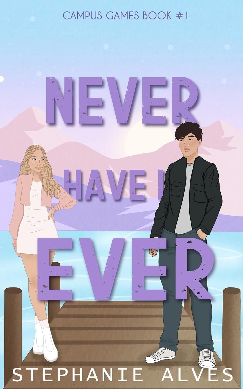 Never Have I Ever: 1 (Campus Games) Paperback – by Stephanie Alves