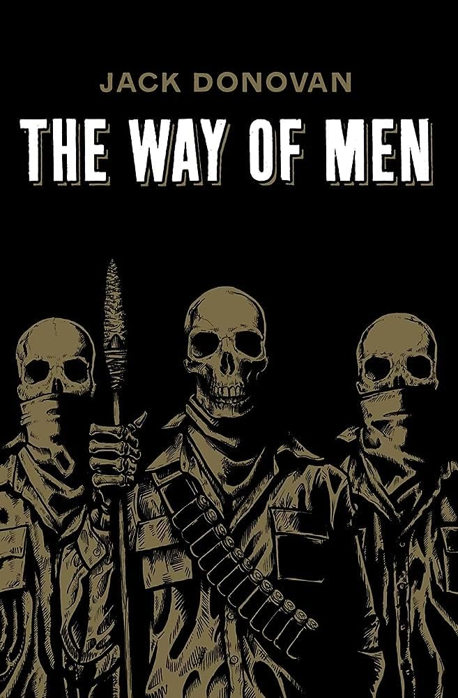 The Way of Men - Paperback –  by Jack Donovan