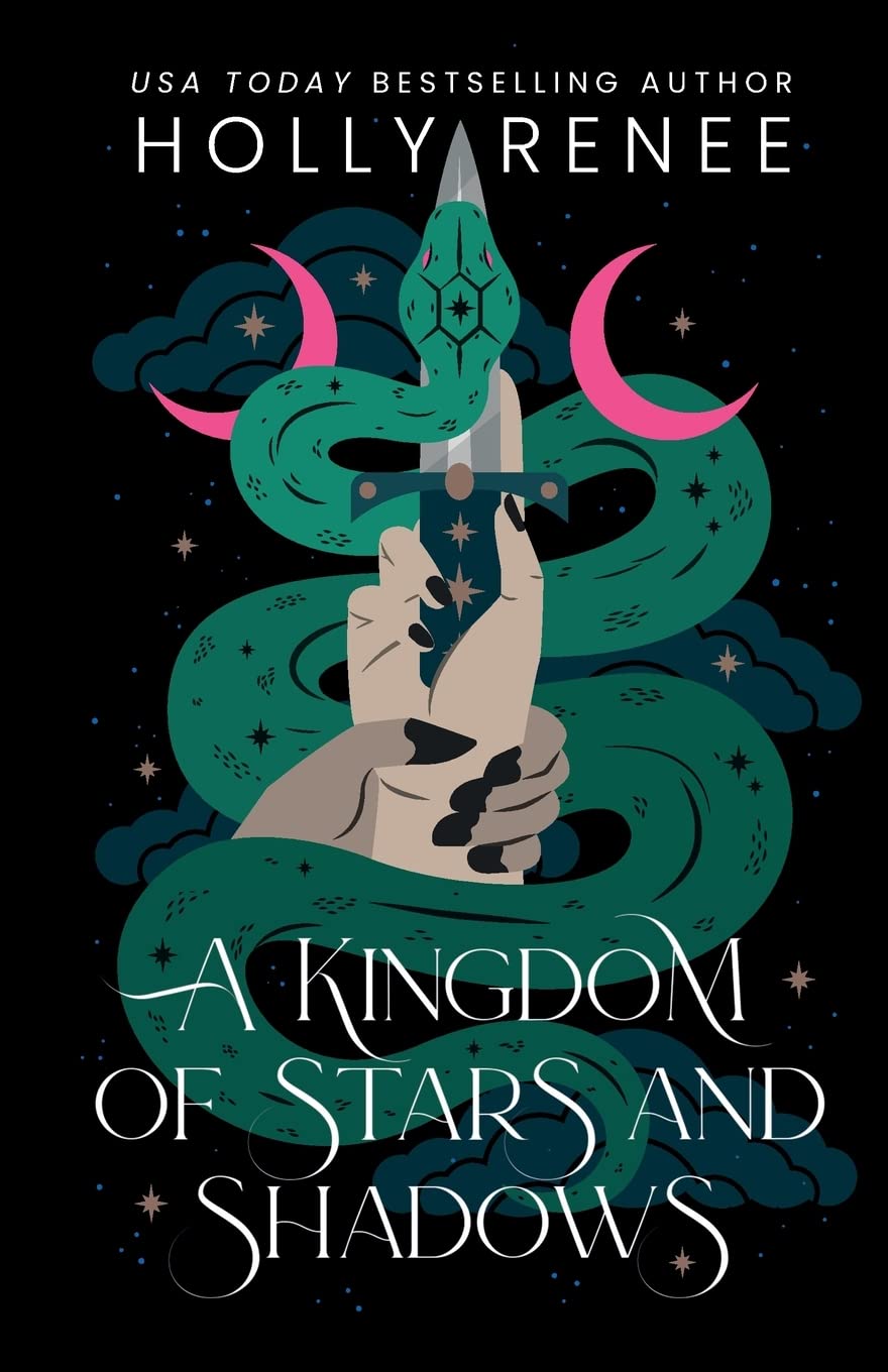 A Kingdom of Stars and Shadows -- Paperback –  by Holly Renee