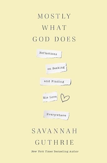 Mostly What God Does: -Paperback-by Savannah Guthrie