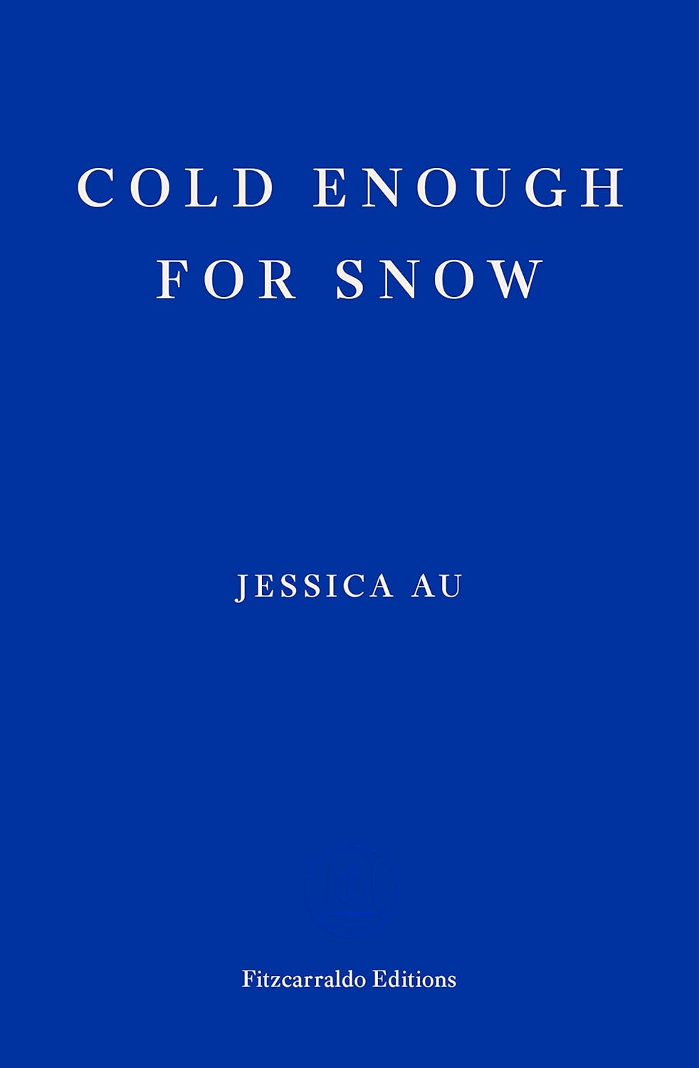 Cold Enough for Snow - Paperback – by Jessica Au