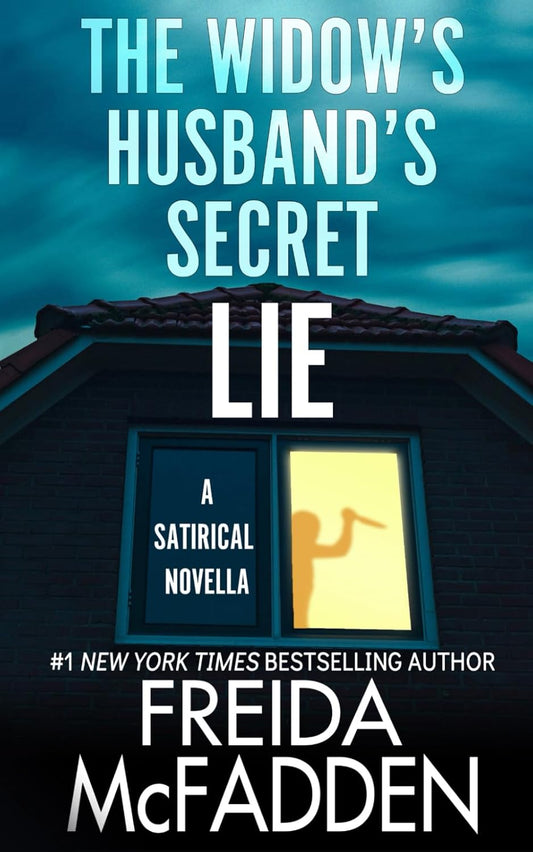 The Widow's Husband's Secret Lie: A Satirical Novella  - Paperback –  –  by Freida McFadden