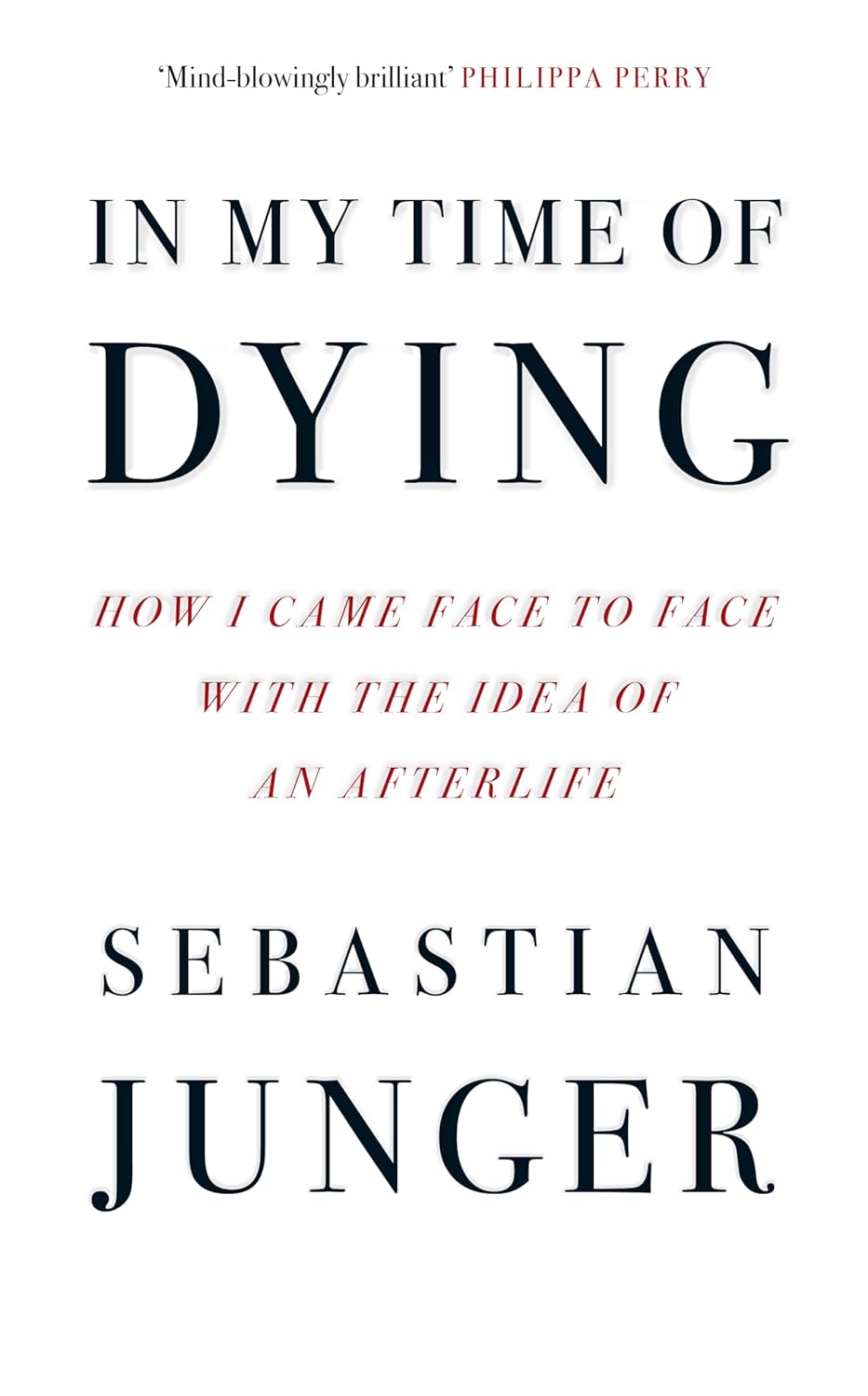 In My Time of Dying:-Paperback – by Sebastian Junger