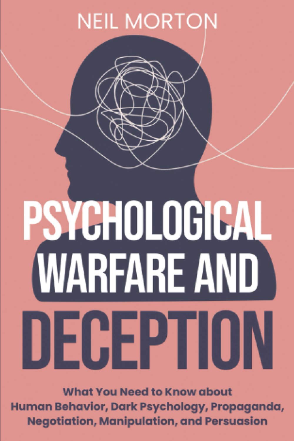 Psychological Warfare and Deception:-  Paperback – by Neil Morton