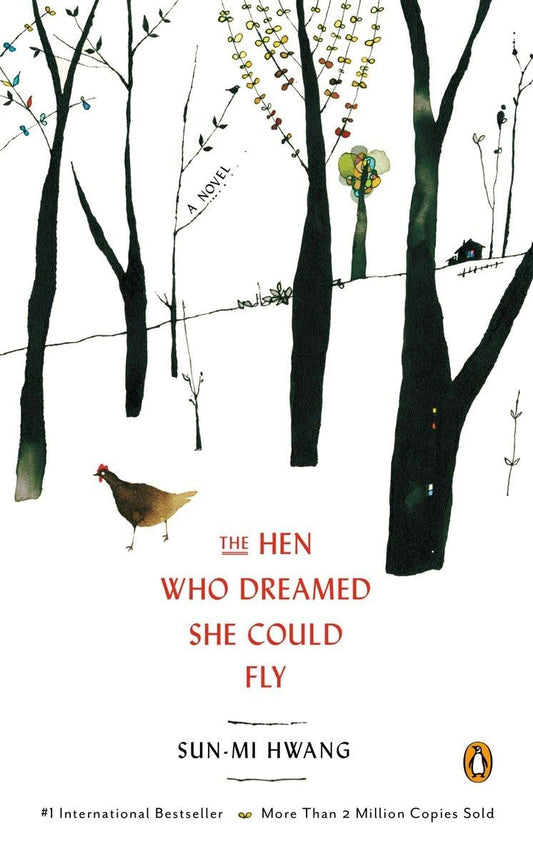 The Hen Who Dreamed She Could Fly -- Paperback –-  by Sun-mi Hwang