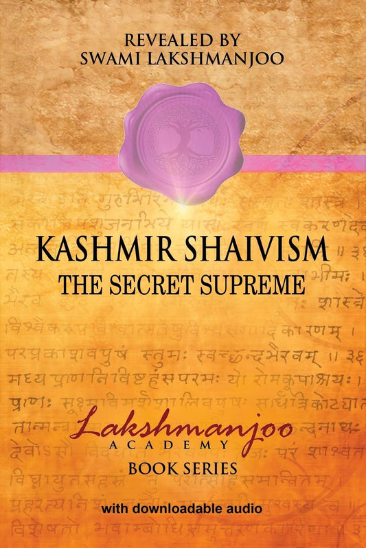 Kashmir Shaivism: The Secret Supreme (Paperback)by  Swami Lakshmanjoo