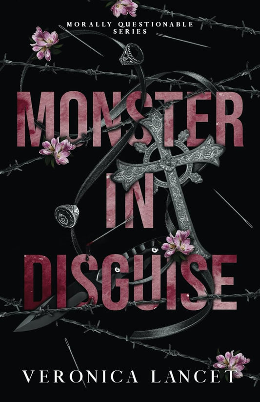 Monster in Disguise (Morally Questionable) Paperback – by Veronica Lancet