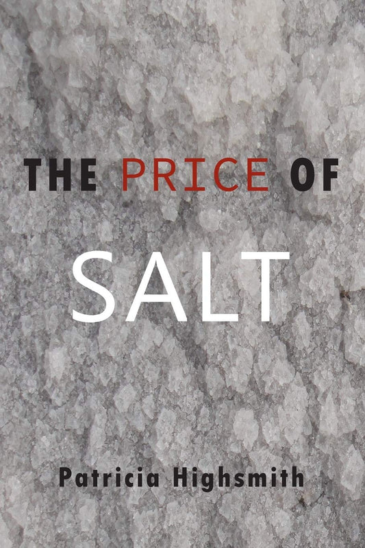 The Price of Salt ;-Paperback –by Patricia Highsmith , Claire Morgan