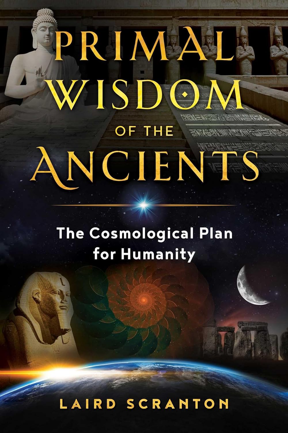 Primal Wisdom Of The Ancients - Paperback – by Laird Scranton