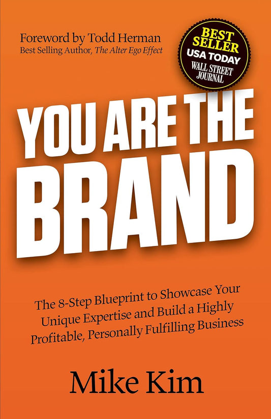 You Are The Brand:-Paperback- by Mike Kim, Todd Herman