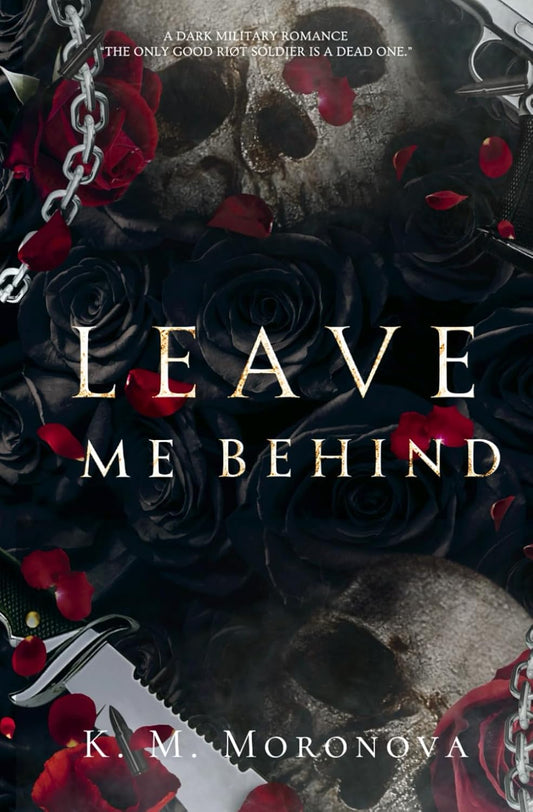 Leave Me Behind - Paperback –   by K. M. Moronova