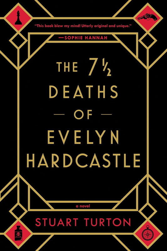 The 7 1/2 Deaths of Evelyn Hardcastle - Paperback –by Stuart Turton