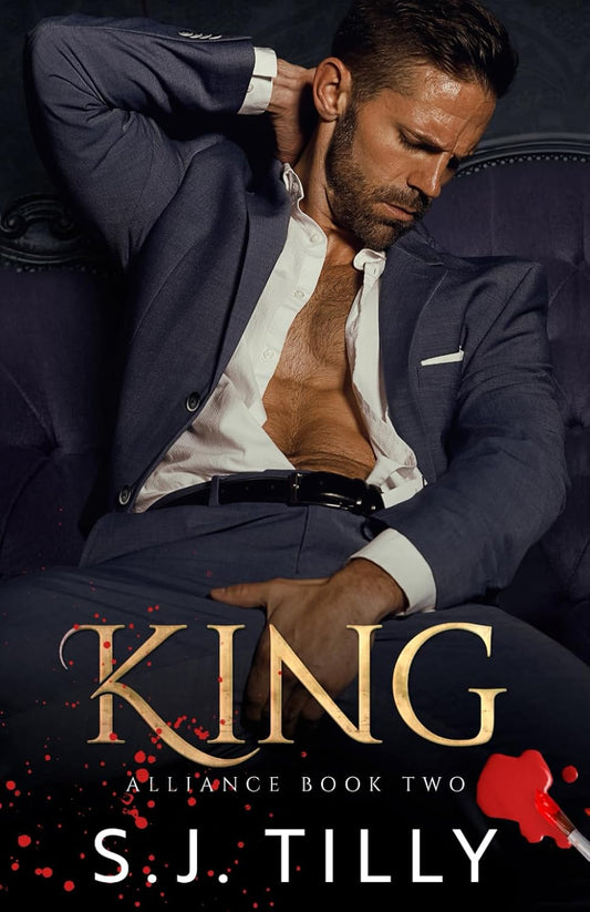 King: Alliance Series Book Two Paperback – by S J Tilly