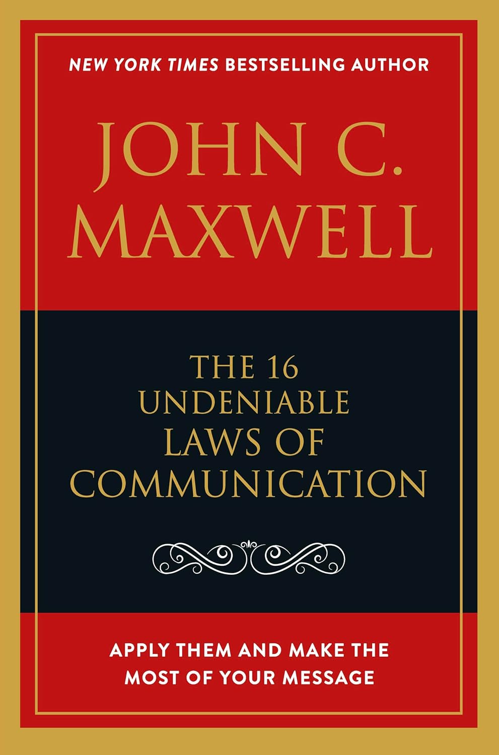 The 16 Undeniable Laws of Communication: -  Paperback –  by John C. Maxwell