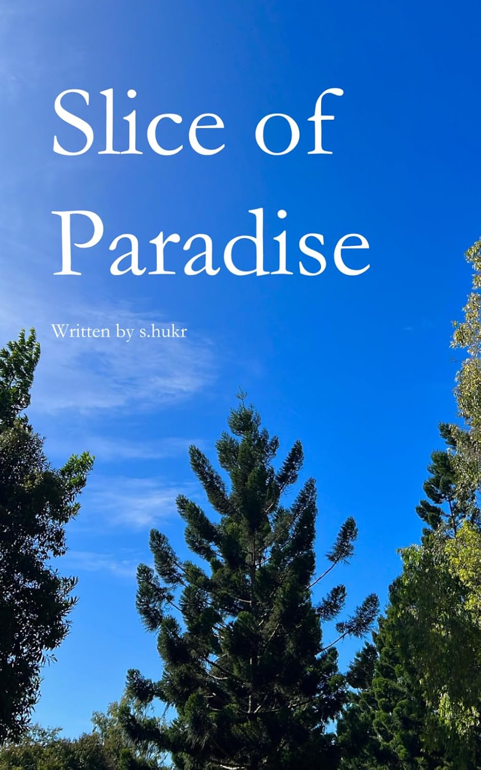 Slice of Paradise -- Paperback – by S Hukr