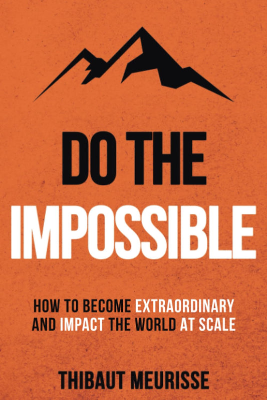 Do The Impossible:  Paperback by Thibaut Meurisse