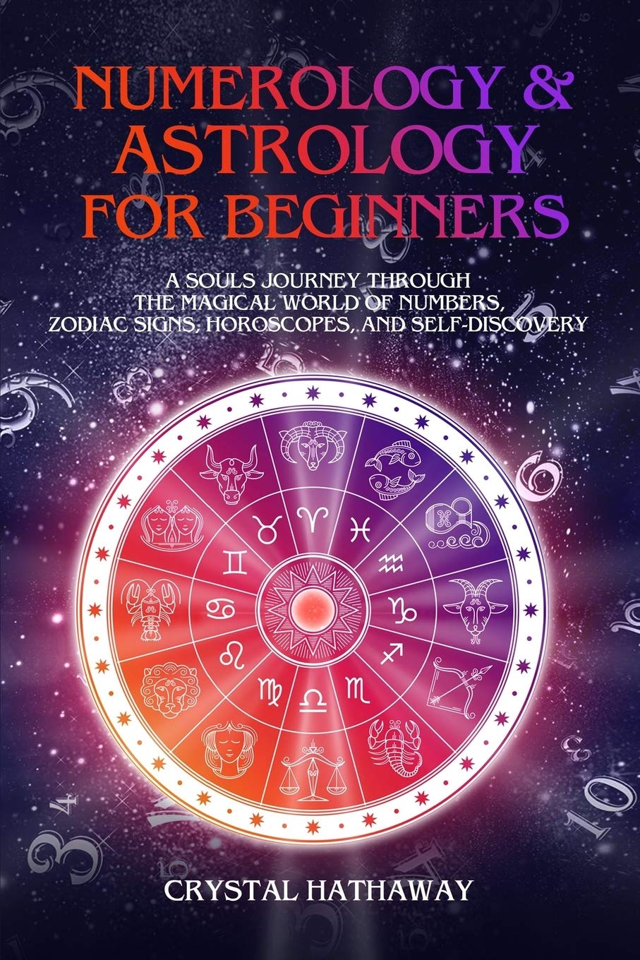 Numerology and Astrology for Beginners:-Paperback – by Crystal Hathaway