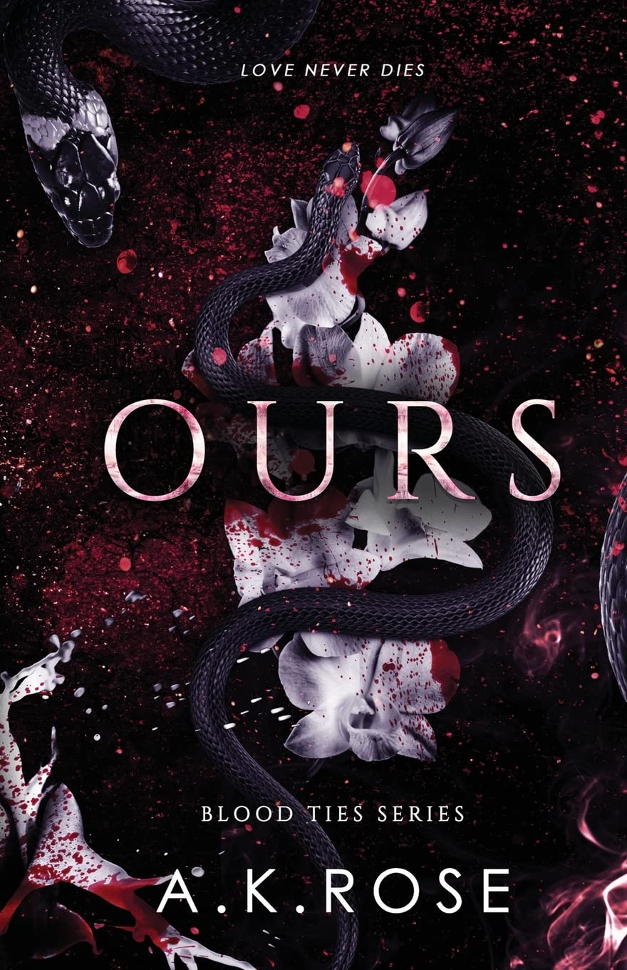 Ours: 3 (Blood Ties) Paperback –  by A K Rose