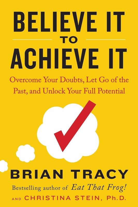 Believe It to Achieve It -Paperback -by BRIAN TRACY