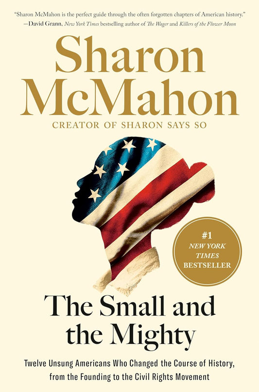 The Small and the Mighty: Paperback- by Sharon Mcmahon