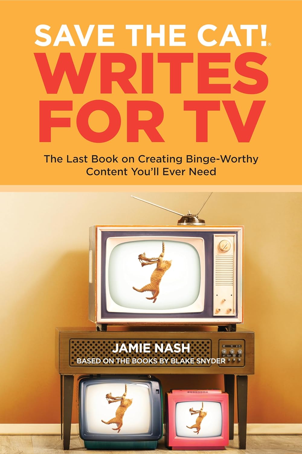 Save the Cat!(r) Writes for TV:-Paperback –by Jamie Nash