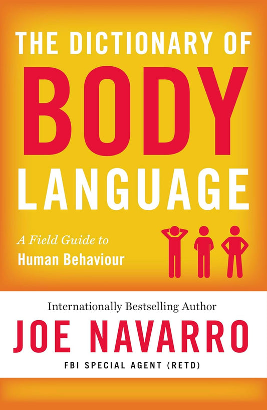 The Dictionary of Body Language -Paperback – by Joe Navarro