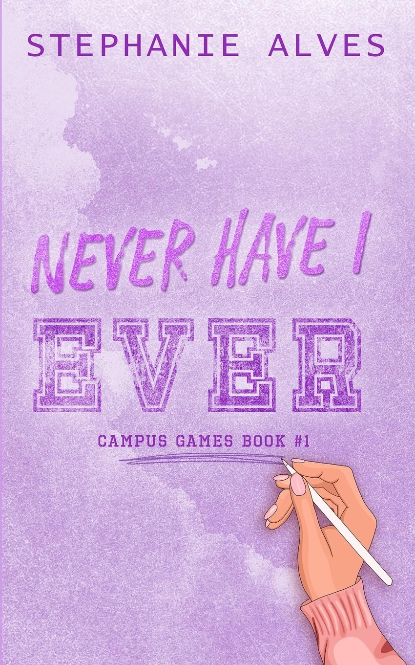 Never Have I Ever -Paperback – by Stephanie Alves