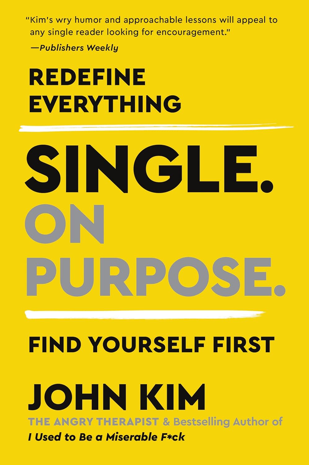 Single On Purpose: - Paperback –  by John Kim