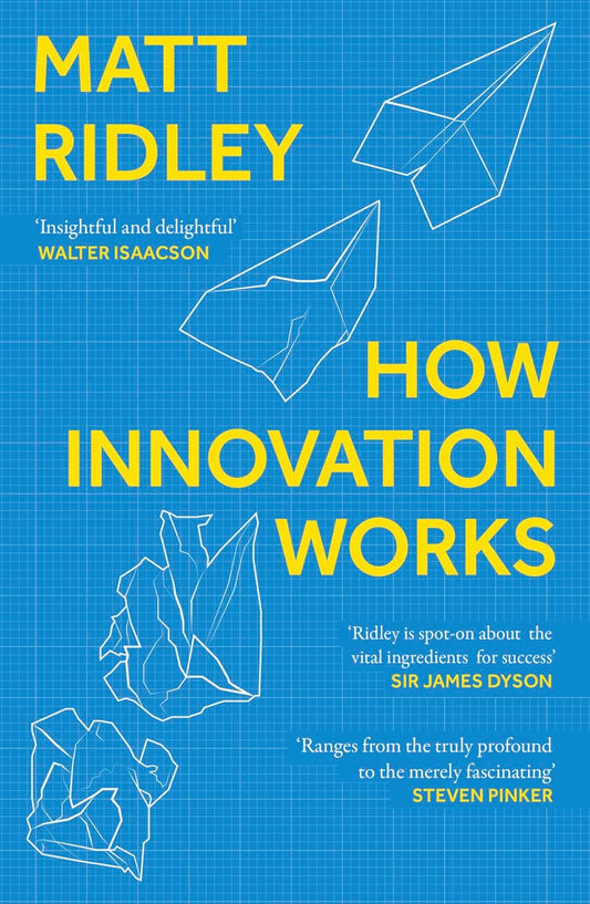 HOW INNOVATION WORKS -- Paperback –  by Matt Ridley