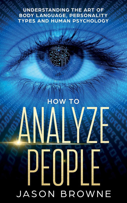 How to Analyze People:-  Paperback - by Jason Browne