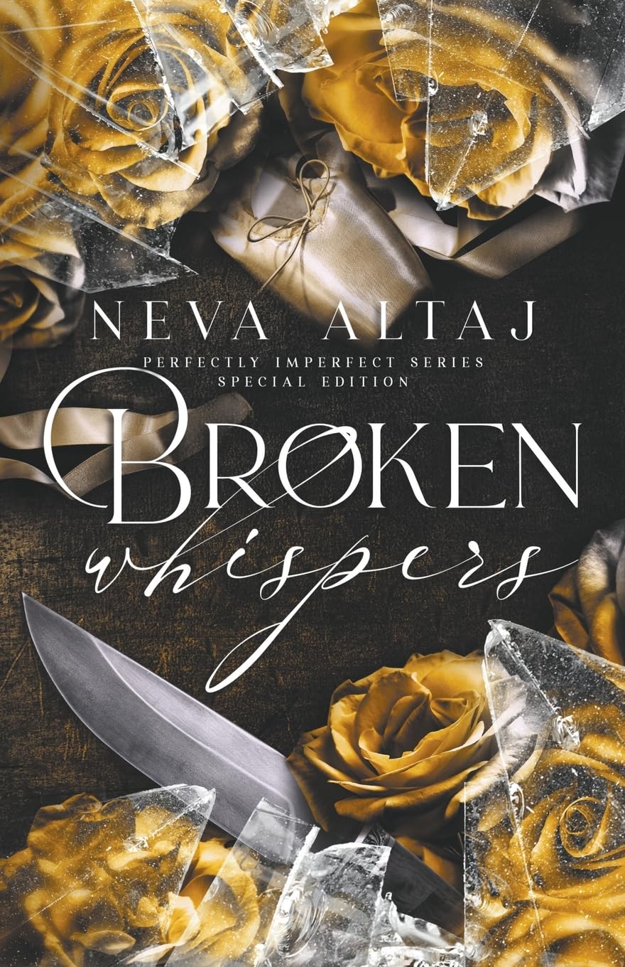 Broken Whispers (Special Edition Print) (Special Discrete Edition - Perfectly Imperfect) Paperback –by Neva Altaj