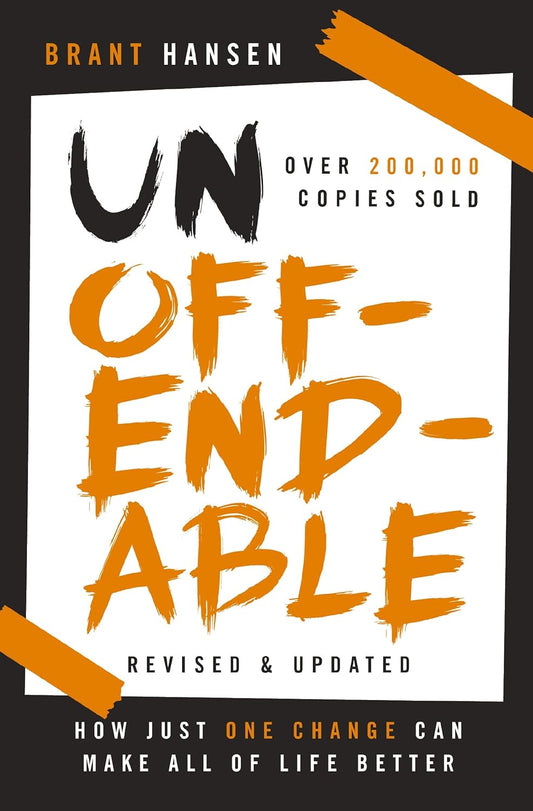 Unoffendable: -Paperback –by Brant Hansen