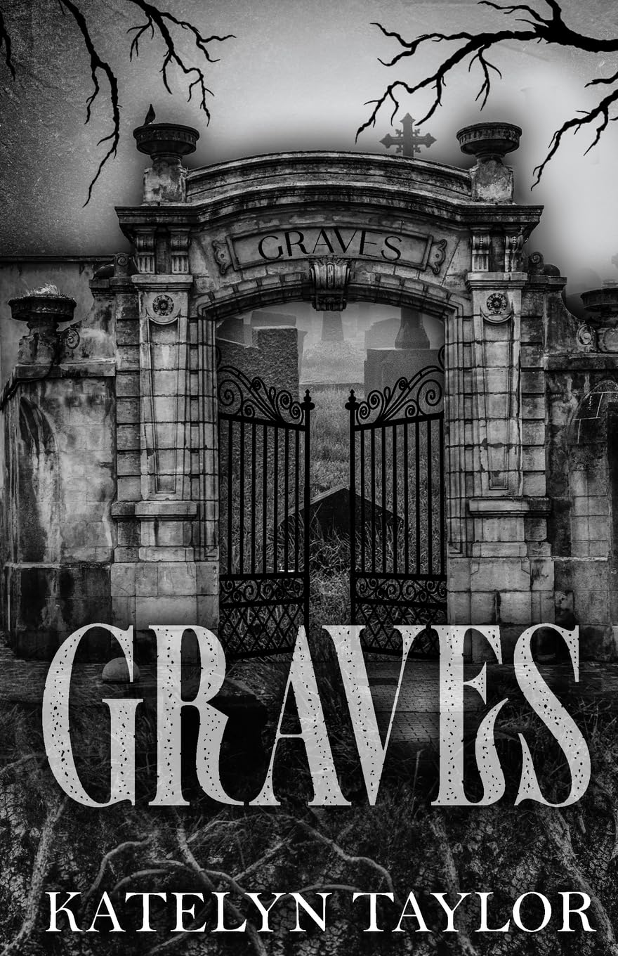 Graves - Paperback –  by Katelyn Taylor