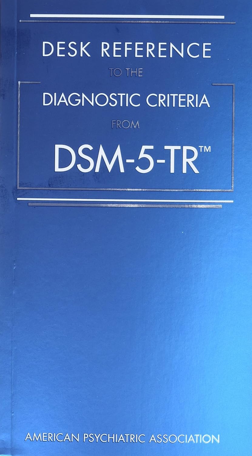 DESK REFERENCE TO THE DIAGNOSTIC CRITERIA FROM DSM-5-TR   -  Paperback –  by American Psychiatric Association