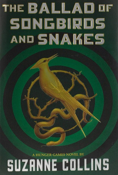 The Ballad of Songbirds and Snakes (hardcover) by Suzanne Collins