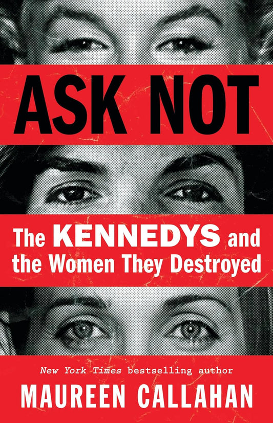 Ask Not:- Paperback-by Maureen Callahan